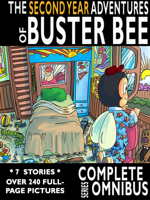 Title details for Complete Second Year Adventures of Buster Bee by William Robert Stanek - Available
